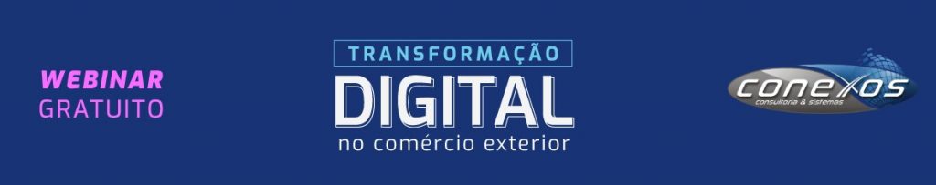 Webinar Transformação Digital no Comércio Exterior