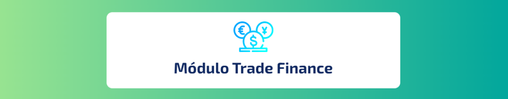 Módulo Trade Finance- Conexos Cloud