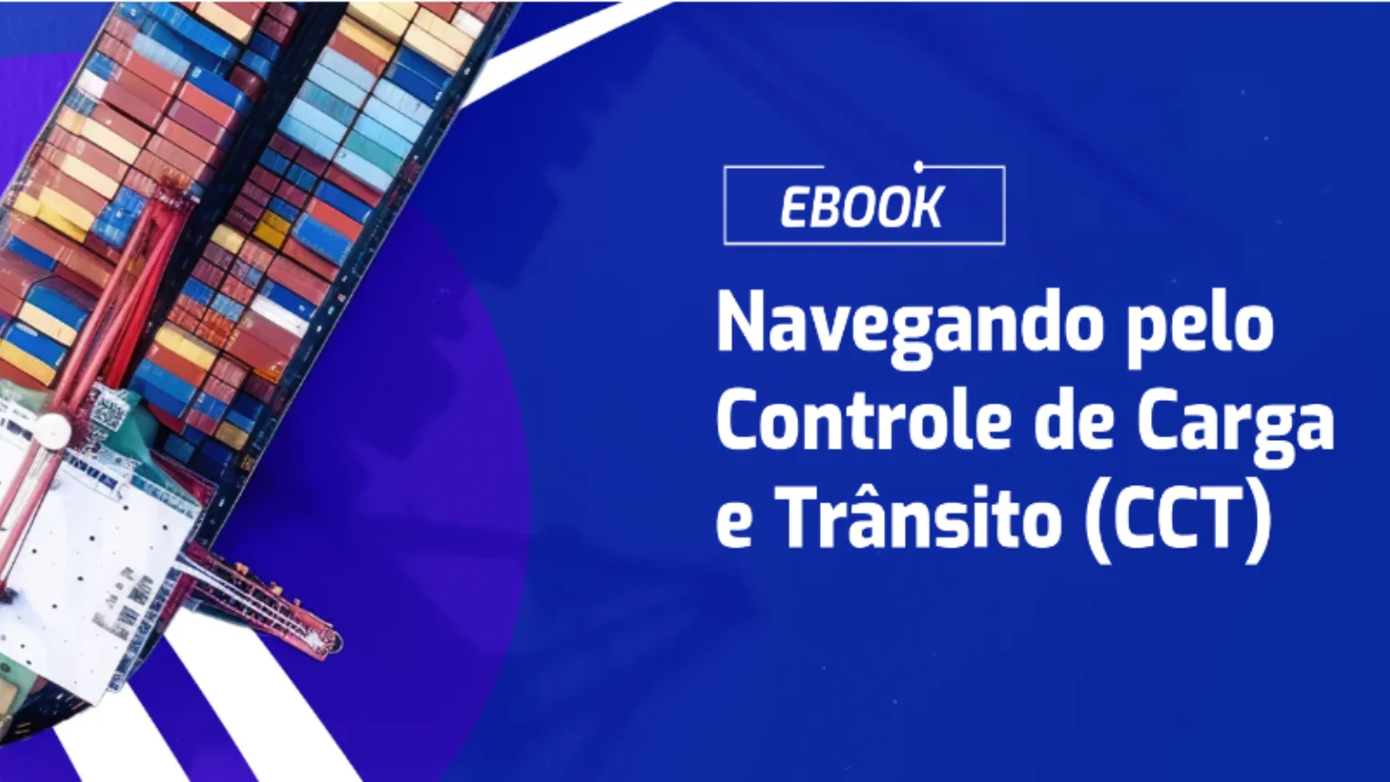 Capa do ebook Navegando pelo Controle de Carga e Trânsito (CCT)