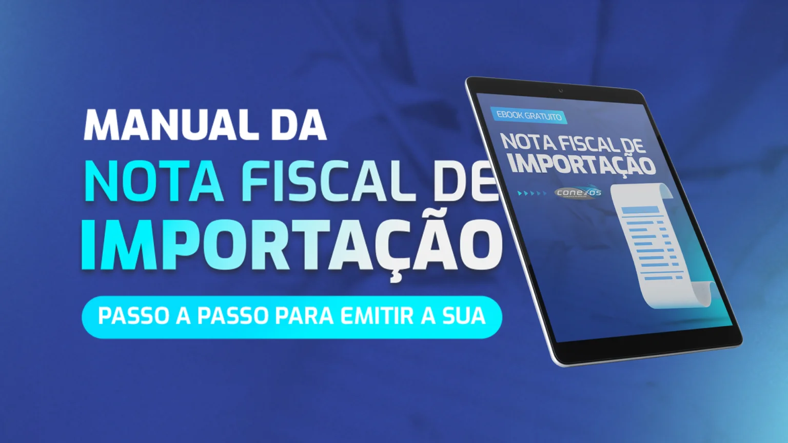 Manual da nota fiscal de importação: passo a passo para emitir a sua