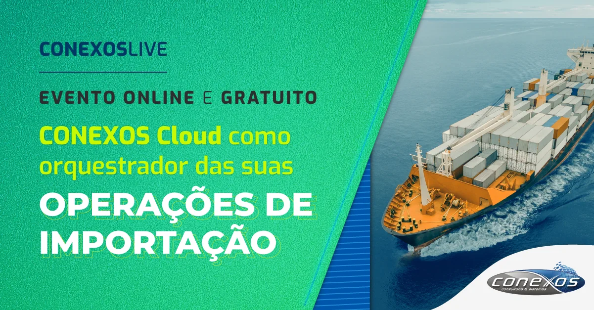 capa do webinar Conexos Cloud como orquestrar suas operações de importação