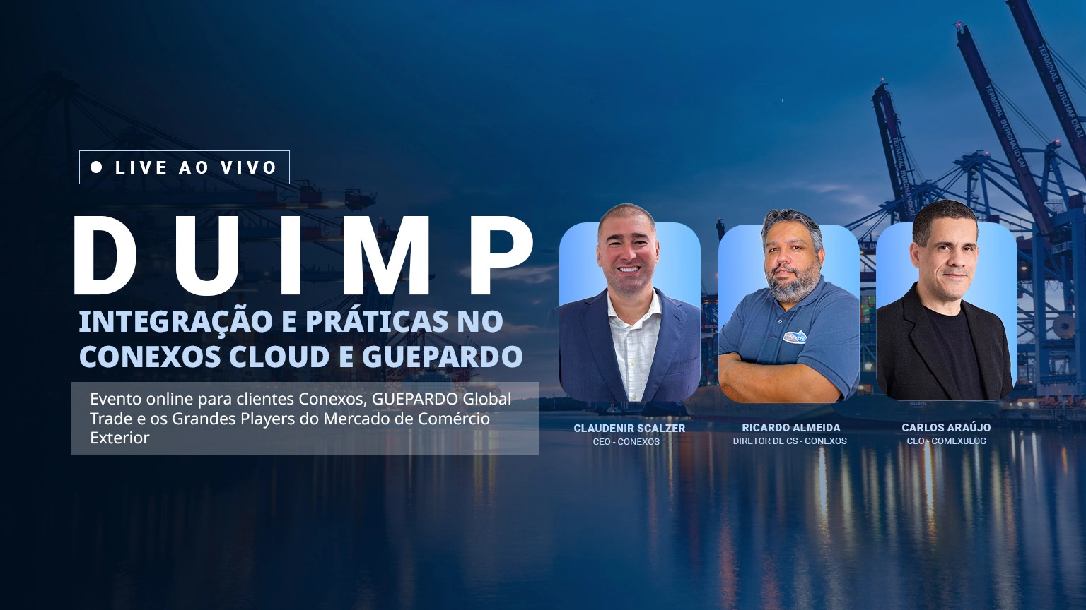 DUIMP ao Vivo: Integração e Práticas no Conexos Cloud e GUEPARDO Global Trade