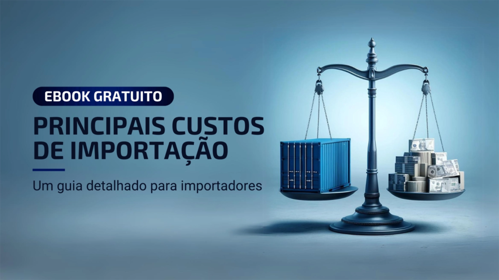 Principais custos de importação